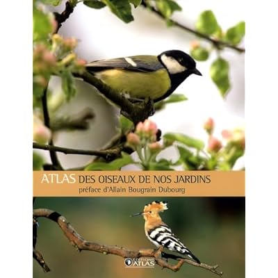 Atlas des oiseaux de nos jardins