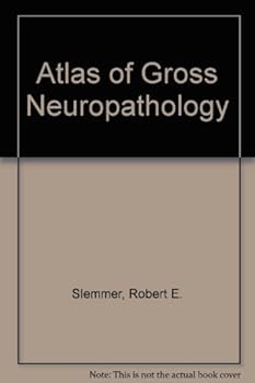 An Atlas of Gross Neuropathology