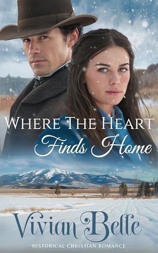 Where the Heart Finds Home: A Western Historical Romance