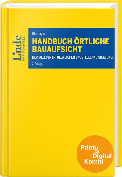 Handbuch Örtliche Bauaufsicht (Kombi Print&digital): Der Weg zur erfolgreichen Baustellenabwicklung