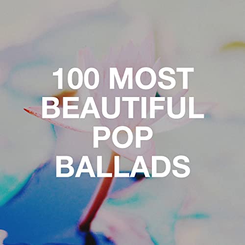 100 Most Beautiful Pop Ballads von The Love Unlimited Orchestra, Best