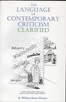 The Language of Contemporary Criticism Clarified 0932087582 Book Cover