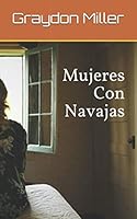 Mujeres con navajas 0578637391 Book Cover