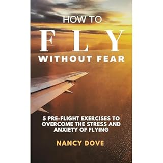 HOW TO FLY WITHOUT FEAR Audiolibro Por Nancy Dove arte de portada