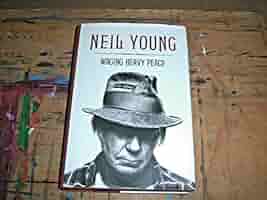洋書 Neil Young Waging Heavy Peace Waging Heavy Peace: Young, Neil, Carradine, Keith