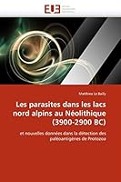 Les Parasites Dans Les Lacs Nord Alpins Au Na(c)Olithique 6131566968 Book Cover