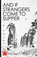 And if Strangers Come to Supper 1508814473 Book Cover