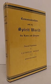 Hardcover Communication with the Spirit World: Personal Experiences of a Catholic Priest Book