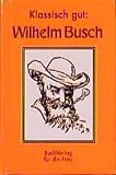 Wilhelm Busch. Klassisch gut (Minibibliothek) - Christel Foerster 