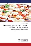 American Restaurant Chains Failures in Argentina: A case study of Wendy's and Pizza Hut