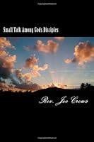 Small Talk Among Gods Disciples 1492843946 Book Cover