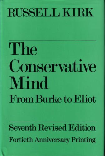 The Conservative Mind: From Burke to Eliot