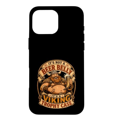 It's Not A Beer Belly Its A Viking Trophy Case �X�}�z�P�[�X iPhone 16 Pro Max �p