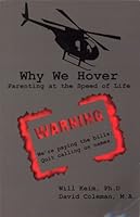 Why We Hover: Parenting at the Speed of Life B003NDMAVI Book Cover