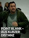 Point Blank – Aus kurzer Distanz