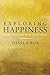 Exploring Happiness: From Aristotle to Brain Science
