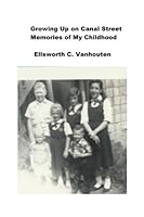 Growing Up on Canal Street: Memories of My Childhood 1986795985 Book Cover