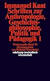  Suhrkamp Taschenbuch Wissenschaft Nr. 192: Immanuel Kant Werkausgabe XI: Schriften zur Anthropologie, Geschichtsphilosophie, Politik und Pädagogik 1