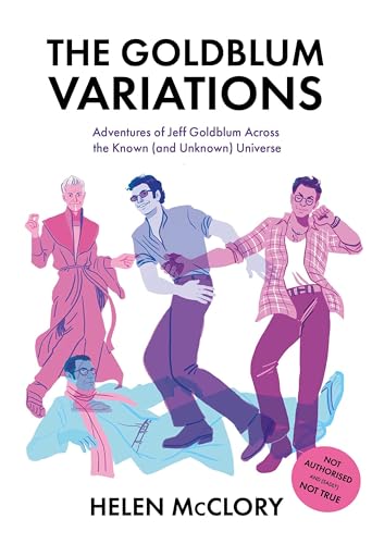 The Goldblum Variations: Adventures of Jeff Goldblum Across the Known (and Unknown) Universe