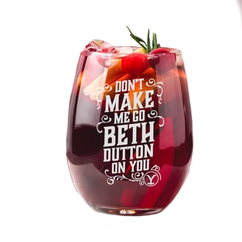PARAMOUNT NETWORK Yellowstone Don't Make Me Go Beth Dutton On You Laser Engraved Stemless Wine Glass - Officially Licensed