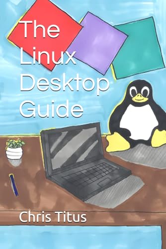 Image of The Linux Desktop Guide