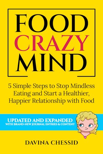 Food Crazy Mind: 5 Simple Steps to Stop Mindless Eating