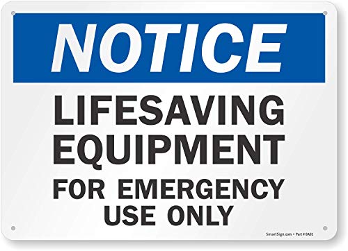 "Notice - Lifesaving Equipment, For Emergency Use Only" Sign By SmartSign | 10" x 14" Plastic