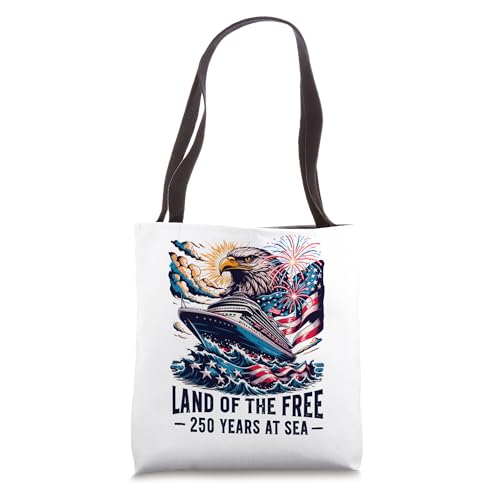 Land of the Free - 250 Years at Sea USA 4th of July Cruise Tote Bag