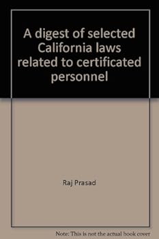 Unknown Binding A digest of selected California laws related to certificated personnel Book