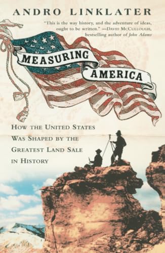 Measuring America: How the United States Was Shaped By the Greatest Land Sale in History