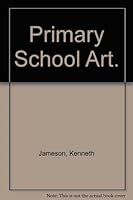 Primary School Art. 0442340974 Book Cover