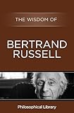 The Wisdom of Bertrand Russell