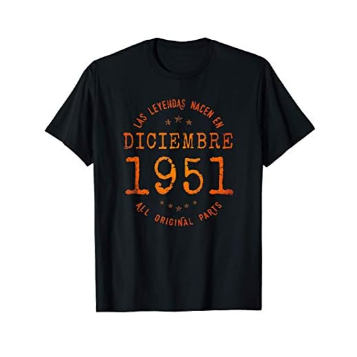 Las Leyendas nacen en Diciembre de 1951 - Regalo de 70 años Camiseta