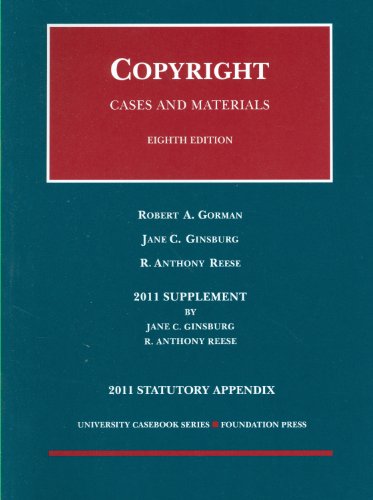 Copyright, Cases and Materials, 8th, 2011 Case Supplement...