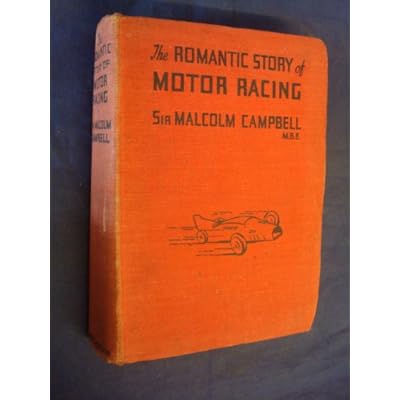 THE ROMANTIC STORY OF MOTOR-RACING