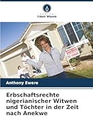 Erbschaftsrechte nigerianischer Witwen und Töchter in der Zeit nach Anekwe (German Edition) 6200715211 Book Cover