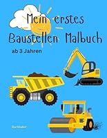 Mein erstes Baustellen Malbuch (German Edition) B0F6BNT4DL Book Cover