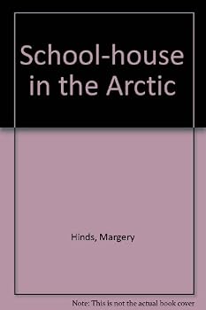 Unknown Binding School-house in the Arctic Book