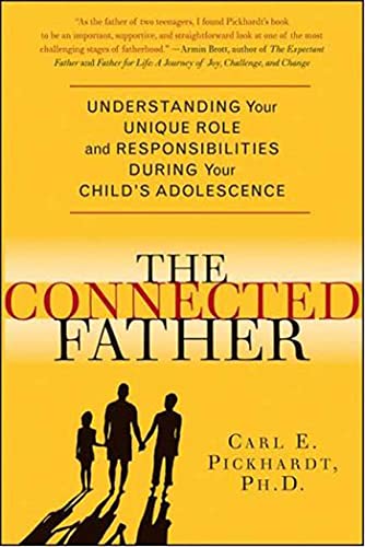 The Connected Father: Understanding Your Unique Role and Responsibilities during