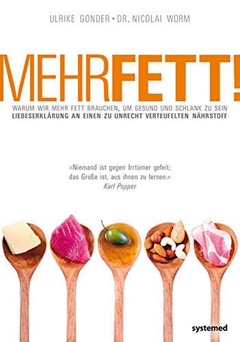Cover of Mehr Fett!: Warum wir mehr Fett brauchen, um gesund und schlank zu sein (German Edition)