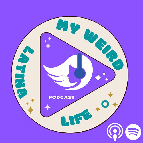 Couverture de My Weird Latina Life