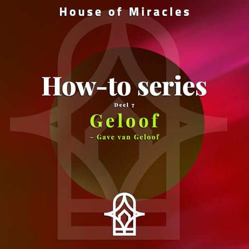 How-To-Series deel 7 'Gaven van de Geest - Gave van Geloof'