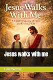 Jesus walks with me (All about Jesus)
