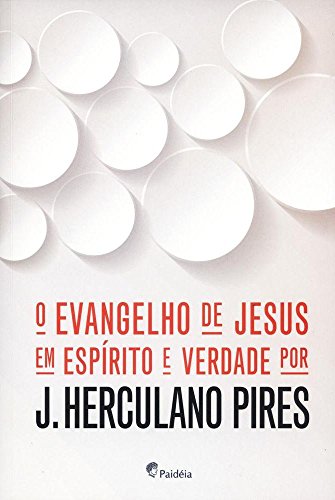 O Evangelho de Jesus em Espírito e Verdade