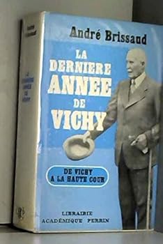 Board book La dernière année de Vichy - de Vichy à la haute cour [French] Book