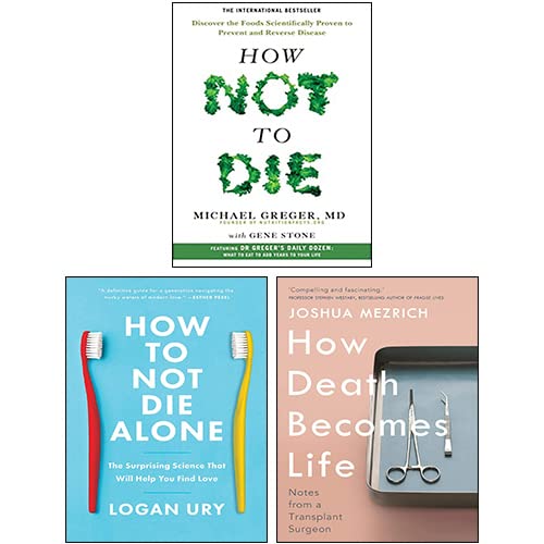 How Not To Die How To Not Die Alone How Death Becomes Life 3 Books How not to die how to not die alone how death becomes life 3 books