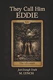 They Call Him Eddie: Just Enough Truth