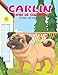 Carlin Livre de coloriage pour les enfants de 3 à 8 ans: Un livre de coloriage pour enfants sur le thème des chiens carlins qui permet de soulager le stress et de se détendre.