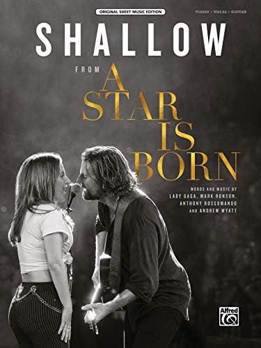 Shallow: From a Star Is Born, Sheet (Original Sheet Music Edition): From a Star Is Born, Piano, Vocal, Guitar, Sheet Music