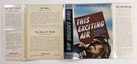 This Exciting Air: The Experience of a Test Pilot B00CSXNLYO Book Cover